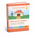 Manners for Toddlers: A Parent’s Guide to Teaching Good Behavior